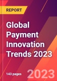 Global Payment Innovation Trends 2023- Product Image