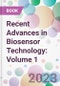 Recent Advances in Biosensor Technology: Volume 1 - Product Thumbnail Image