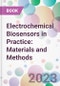 Electrochemical Biosensors in Practice: Materials and Methods - Product Image