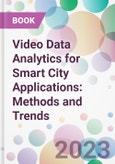 Video Data Analytics for Smart City Applications: Methods and Trends- Product Image