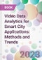Video Data Analytics for Smart City Applications: Methods and Trends - Product Thumbnail Image