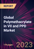 Global Polymethacrylate in VII and PPD Market 2023-2027- Product Image