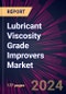 Lubricant Viscosity Grade Improvers Market 2024-2028 - Product Image