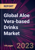 Global Aloe Vera-based Drinks Market 2023-2027- Product Image
