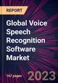 Global Voice Speech Recognition Software Market 2023-2027- Product Image