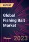 Global Fishing Bait Market 2023-2027 - Product Thumbnail Image