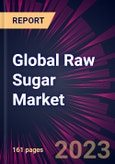 Global Raw Sugar Market 2023-2027- Product Image