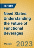 Need States: Understanding the Future of Functional Beverages- Product Image