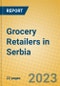 Grocery Retailers in Serbia - Product Image