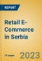 Retail E-Commerce in Serbia - Product Image
