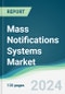 Mass Notifications Systems Market - Forecasts from 2023 to 2028 - Product Image