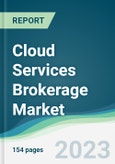 Cloud Services Brokerage Market - Forecasts from 2023 to 2028- Product Image