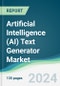 Artificial Intelligence (AI) Text Generator Market - Forecasts from 2023 to 2028 - Product Thumbnail Image