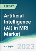 Artificial Intelligence (AI) in MRI Market - Forecasts from 2023 to 2028- Product Image