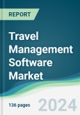 Travel Management Software Market - Forecasts from 2024 to 2029- Product Image