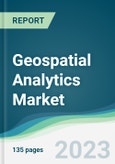 Geospatial Analytics Market - Forecasts from 2023 to 2028- Product Image