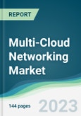 Multi-Cloud Networking Market - Forecasts from 2023 to 2028- Product Image