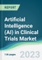 Artificial Intelligence (AI) in Clinical Trials Market - Forecasts from 2023 to 2028 - Product Image