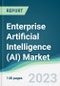 Enterprise Artificial Intelligence (AI) Market - Forecasts from 2023 to 2028 - Product Thumbnail Image