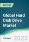 Global Hard Disk Drive Market - Forecasts from 2023 to 2028 - Product Image