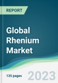 Global Rhenium Market - Forecasts from 2023 to 2028- Product Image