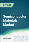Semiconductor Materials Market - Forecasts from 2023 to 2028- Product Image