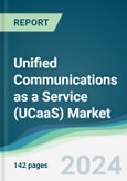 Unified Communications as a Service (UCaaS) Market - Forecasts from 2023 to 2028- Product Image