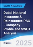 Dubai National Insurance & Reinsurance PSC - Company Profile and SWOT Analysis- Product Image