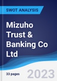 Mizuho Trust & Banking Co Ltd - Strategy, SWOT and Corporate Finance Report- Product Image