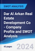 Dar Al Arkan Real Estate Development Co - Company Profile and SWOT Analysis- Product Image