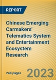 Chinese Emerging Carmakers' Telematics System and Entertainment Ecosystem Research Report, 2022-2023- Product Image