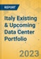Italy Existing & Upcoming Data Center Portfolio - Product Image