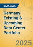 Germany Existing & Upcoming Data Center Portfolio- Product Image