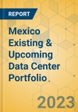 Mexico Existing & Upcoming Data Center Portfolio- Product Image