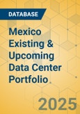 Mexico Existing & Upcoming Data Center Portfolio- Product Image