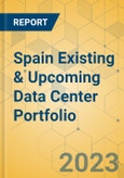 Spain Existing & Upcoming Data Center Portfolio- Product Image