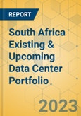 South Africa Existing & Upcoming Data Center Portfolio- Product Image