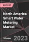 North America Smart Water Metering Market Report - Market Analysis, Size, Share, Growth, Outlook - Industry Trends and Forecast to 2028 - Product Thumbnail Image