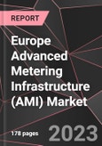 Europe Advanced Metering Infrastructure (AMI) Market Report - Market Analysis, Size, Share, Growth, Outlook - Industry Trends and Forecast to 2028- Product Image