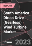 South America Direct Drive (Gearless) Wind Turbine Market Report - Market Analysis, Size, Share, Growth, Outlook - Industry Trends and Forecast to 2028- Product Image