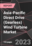 Asia-Pacific Direct Drive (Gearless) Wind Turbine Market Report - Market Analysis, Size, Share, Growth, Outlook - Industry Trends and Forecast to 2028- Product Image