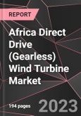 Africa Direct Drive (Gearless) Wind Turbine Market Report - Market Analysis, Size, Share, Growth, Outlook - Industry Trends and Forecast to 2028- Product Image