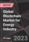 Global Blockchain Market for Energy Industry Report - Market Analysis, Size, Share, Growth, Outlook - Industry Trends and Forecast to 2028 - Product Thumbnail Image
