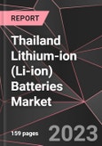 Thailand Lithium-ion (Li-ion) Batteries Market Report - Market Analysis, Size, Share, Growth, Outlook - Industry Trends and Forecast to 2028- Product Image
