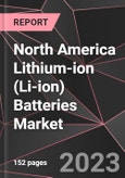 North America Lithium-ion (Li-ion) Batteries Market Report - Market Analysis, Size, Share, Growth, Outlook - Industry Trends and Forecast to 2028- Product Image