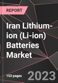Iran Lithium-ion (Li-ion) Batteries Market Report - Market Analysis, Size, Share, Growth, Outlook - Industry Trends and Forecast to 2028- Product Image
