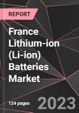 France Lithium-ion (Li-ion) Batteries Market Report - Market Analysis, Size, Share, Growth, Outlook - Industry Trends and Forecast to 2028- Product Image