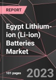 Egypt Lithium-ion (Li-ion) Batteries Market Report - Market Analysis, Size, Share, Growth, Outlook - Industry Trends and Forecast to 2028- Product Image