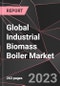 Global Industrial Biomass Boiler Market Report - Market Analysis, Size, Share, Growth, Outlook - Industry Trends and Forecast to 2028 - Product Thumbnail Image