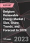 Belgium Renewable Energy Market | Size, Share, Trends, and Forecast to 2028 - Product Thumbnail Image